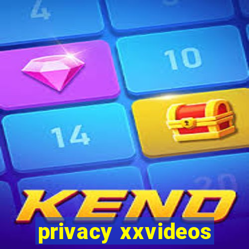 privacy xxvideos